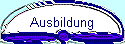 Ausbildung